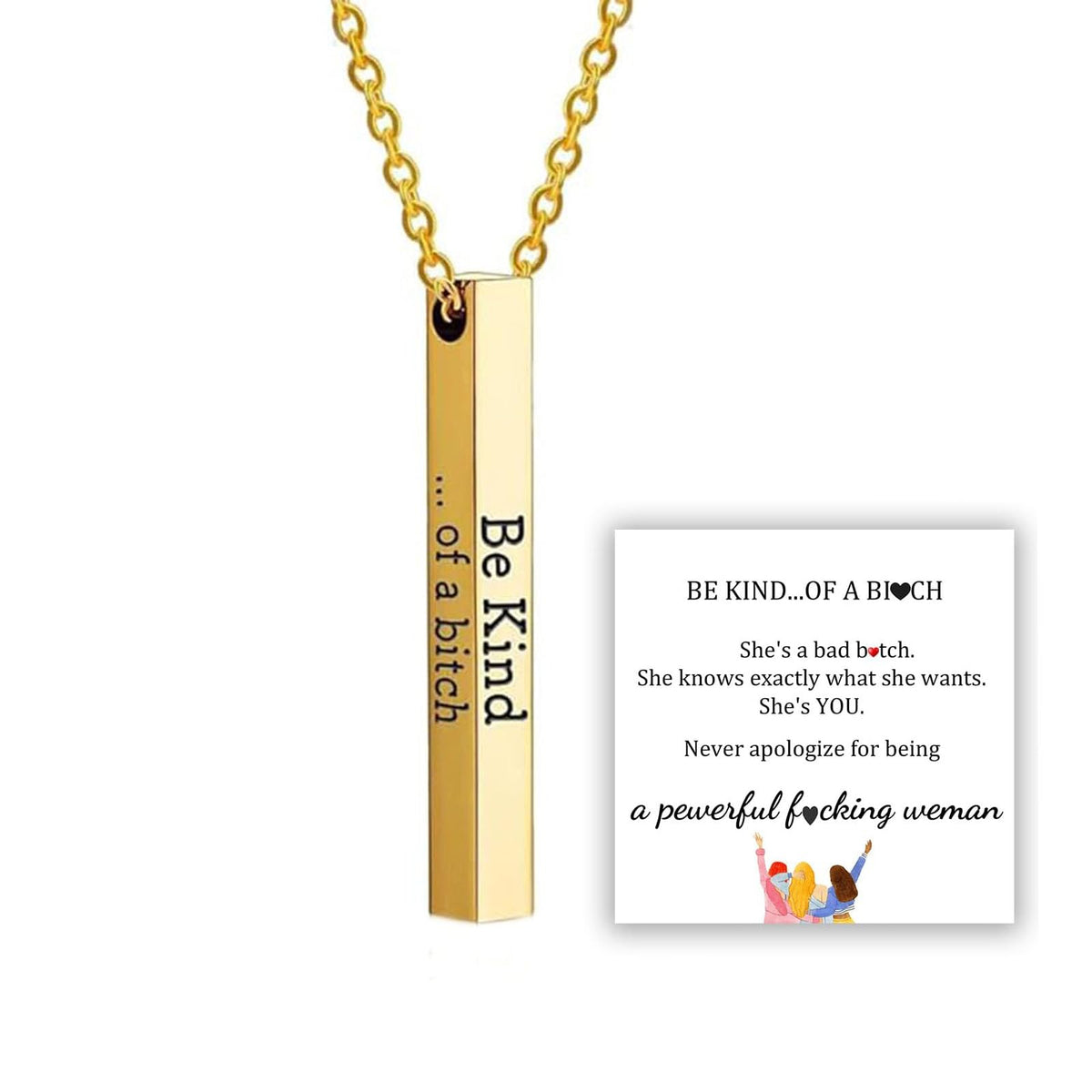 Be Kind...Of A Bich - 3D Engraving Vertical Bar Necklace Stainless Steel Be Kind of A Bicth Hidden Message Mantra Necklace Funny Sayings Swearing Necklace Inspirational Jewelry(Gold)